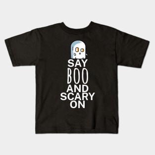 Say boo and scary on Kids T-Shirt